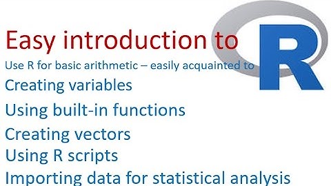 An introduction to R - An easy end-user tutorial on the R statistics software