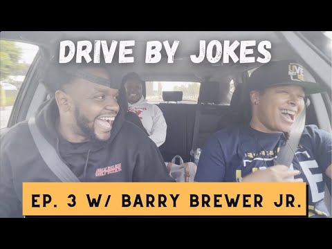 Drive By Jokes: Ep. 3 Feat. Barry Brewer Jr.