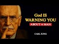 Be Careful — God Is Warning You About This Man | Carl Jung