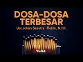 Ceramah Singkat: Dosa-dosa Terbesar - Ustadz Johan Saputra Halim, M.H.I