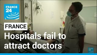 French hospitals fail to attract nurses and doctors • FRANCE 24 English
