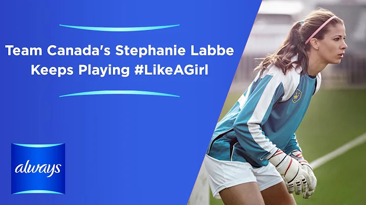 Always | Team Canada's Stephanie Labbe Keeps Playi...