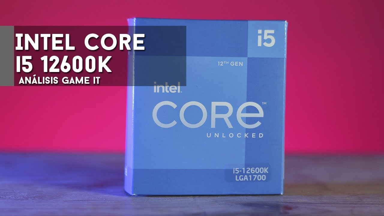 Intel Core i5 12600K, #review del mejor procesador gaming del mercado