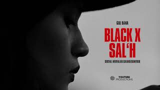 Black Salh - Gül Bana