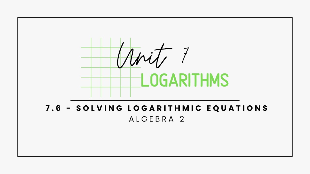7.6 - Solving Logarithmic Equations - YouTube