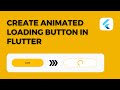 Easy Flutter animated loading button | No Package required