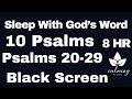 10 Psalms For Sleep - (Psalms 20-29) Meditation on God&#39;s Word- Dark Screen - 8 Hour