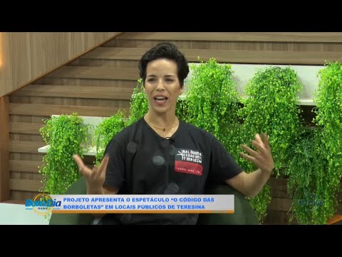 Projeto encena “O Código das Borboletas” em locais públicos de Teresina 08 11 2024