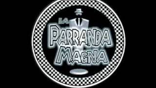 Video thumbnail of "La parranda magna-Envenena mis labios"