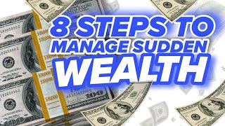 8 Step to manage sudden wealth