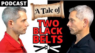 #122: Yin or Yang - A Tale of Two Black Belts