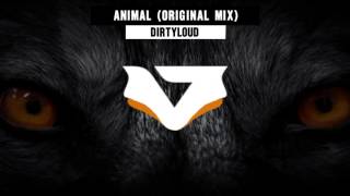 Dirtyloud - Animal (Original Mix)