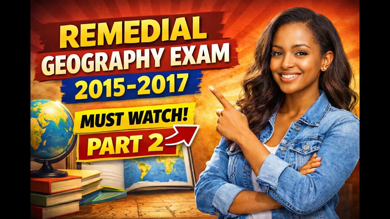 REMEDIAL GEOGRAPHY EXAM 2015_2017 part 2 with explanation/2018 Remedial ...