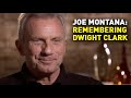 Full Interview: Joe Montana on His Love for Dwight Clark