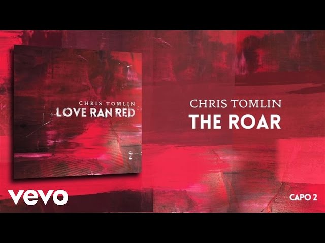 Chris Tomlin - The Roar