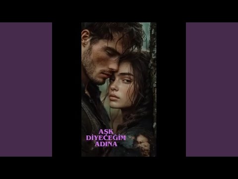 aşk diyeceğim adına