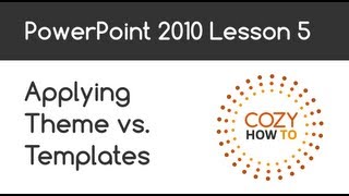 PowerPoint Applying Theme vs. Template Lesson 05