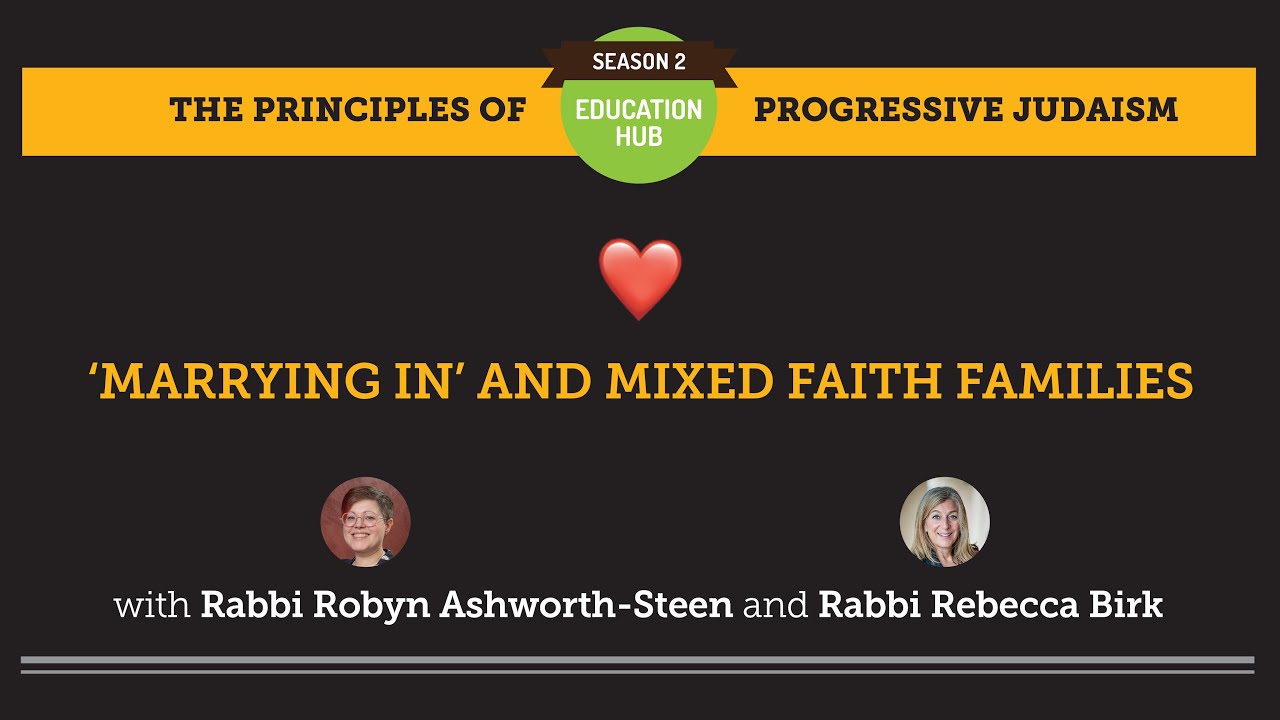 Principles of Progressive Judaism: Marrying In and Mixed Faith Families