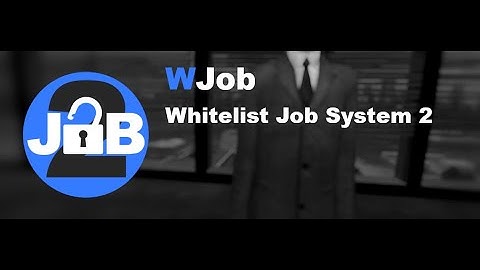 WJob - Gmod Whitelisting Job System 2 [Showcase video]
