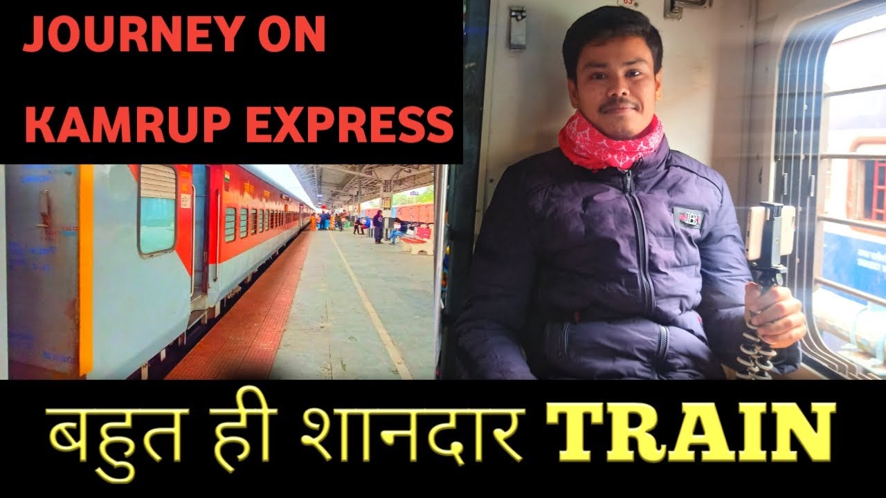 KAMRUP EXPRESS TRAIN JOURNEY ( DIBRUGARH - HOWRAH ) VIA RANGAPARA NORTH