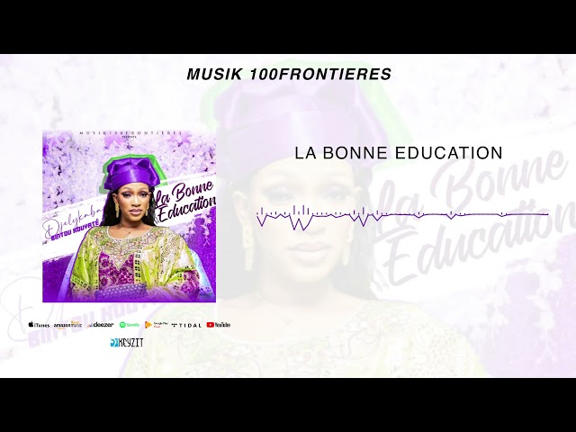 Djelykaba Bintou - La Bonne Éducation (Son Officiel) class=