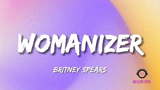 Britney Spears - Womanizer (Lyrics - MELLOW LYRIC)
