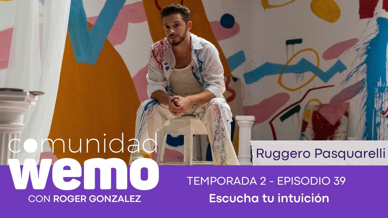 Escucha tu intuición - Ruggero Pasquarelli - T2 E39