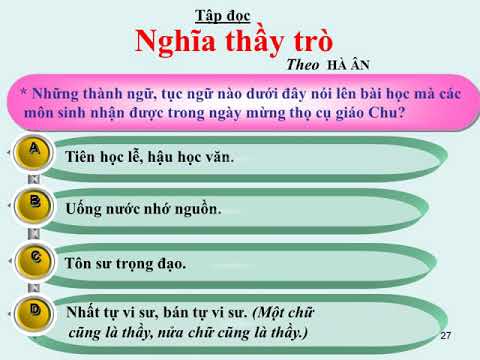Tuần 26 - Tập đọc - Lớp 5 - Nghĩa thầy trò