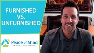 Should You Rent Your Property Furnished or Unfurnished?