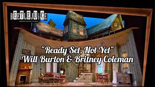 Ready Set, Not Yet - Will Burton and Britney Coleman | Beetlejuice Tour