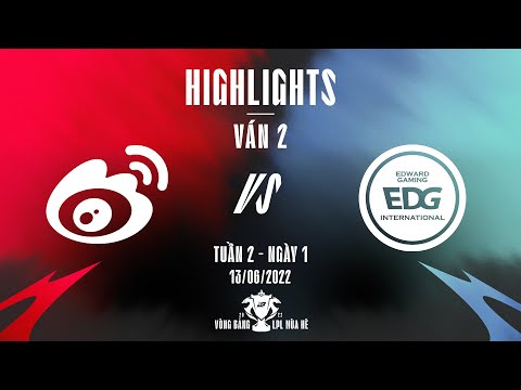 WBG vs EDG | Highlights - Game 2 | Tuần 2 Ngày 1 | LPL Mùa Hè 2022