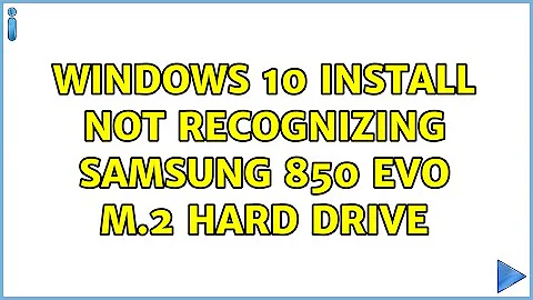 Windows 10 install not recognizing Samsung 850 Evo m.2 hard drive (2 Solutions!!)