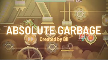 Geometry Dash - Absolute Garbage 100% (my 25th demon)