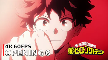 My Hero Academia - Opening 6 [4K 60FPS | Creditless | CC]