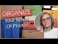 Organize Your Boxes Of Photos