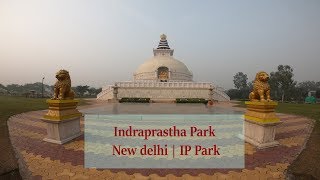 Indraprastha Park New Delhi Ip Park