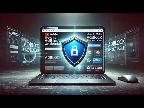 🚫 Cómo Hacer que Adblock Sea Indetectable: Navega sin Restricciones 🌐 | Guía de Privacidad
