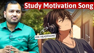 Ultimate Motivational Song for all Students || JEE/NEET study motivation song ||  PhysicsWallah