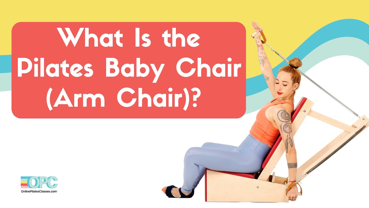 What Is the Pilates Baby Chair (Arm Chair)? Benefits, Exercises & More | OPC