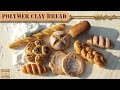 Полимерная глина - ХЛЕБ ( Polymer Clay BREAD ) / Светлана Няшина