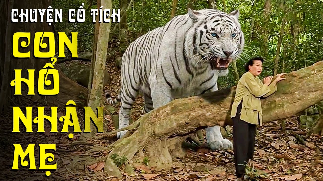 CON HỔ NHẬN MẸ🍀Chuyện Cổ Tích Mới Nhất 2025🍀Cổ Tích Đất Việt 2025🍀Cổ Tích Việt Nam 2025🍀Cổ Tích THVL