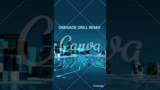 Grenade Drill Remix