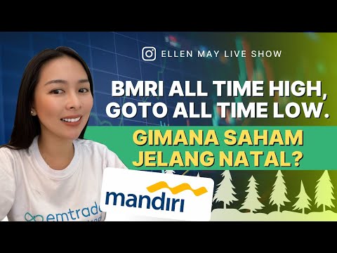 BMRI All Time High, GOTO All Time Low. Gimana Saham Jelang Natal? | Live Ellen May 5 Desember 2022
