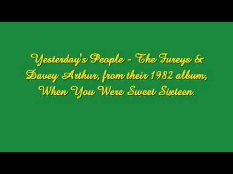 Yesterday's People - The Fureys & Davey Arthur. - YouTube
