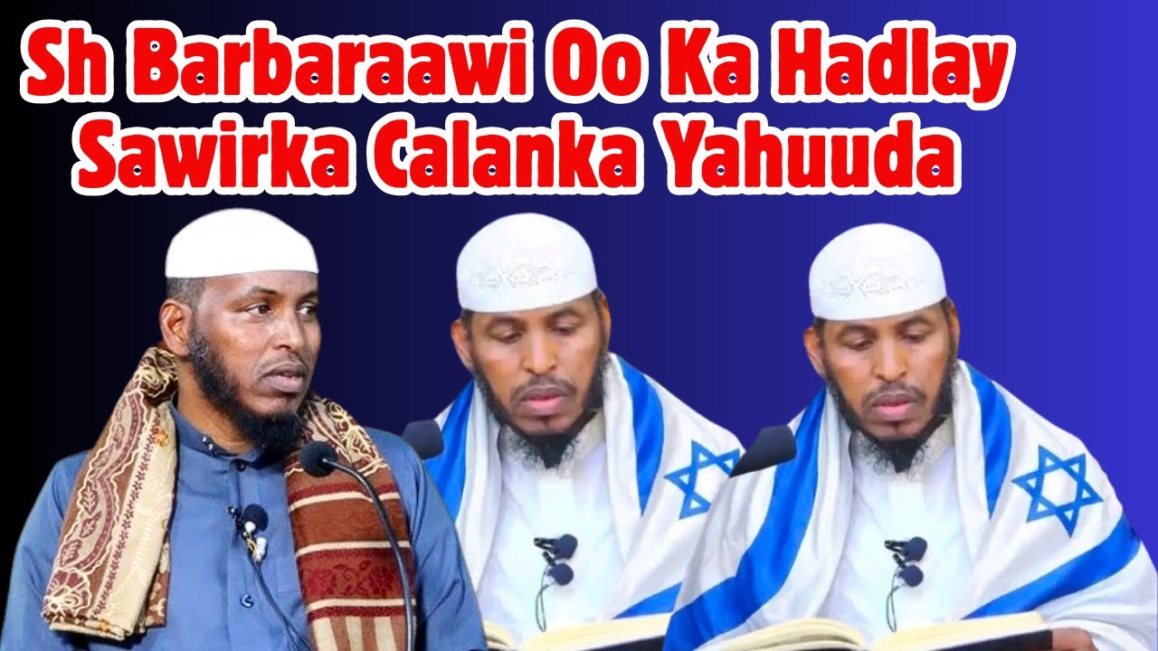 Sh Barbaraawi Oo Ka Hadlay Sawirka Calanka Yahuuda