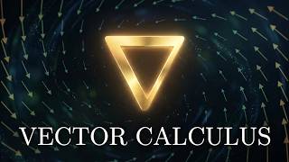 Master Vector Calculus (Gradient, Div, Curl) in 30 Minutes