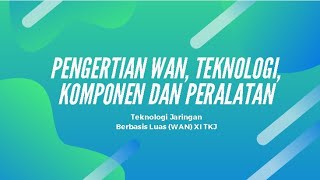 Teknologi Jaringan Berbasis Luas (WAN)