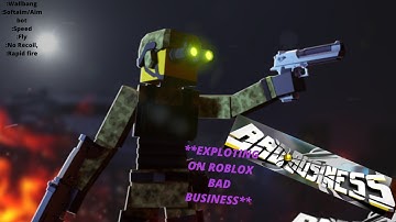 ROBLOX (Bad Business) Exploiting!