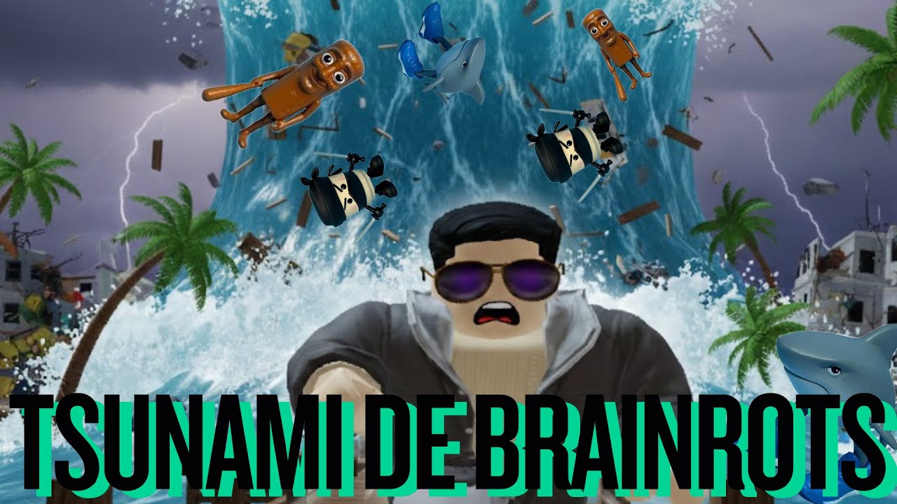 TSUNAMI DE BRAINROTS