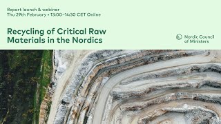 Recycling of Critical Raw Materials in the Nordics webinar & report launch